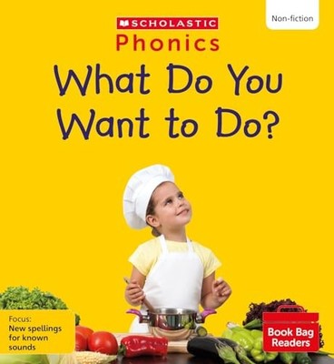 Scholastic Phonics: What Do You Want..., Hemming, Alice