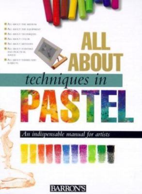 All about Techniques in Pastel by Parramón Editorial Team
