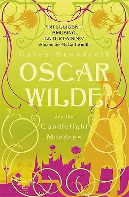 Oscar Wilde and the Candlelight Murders: Oscar Wilde Mystery: 1 by Gyles...
