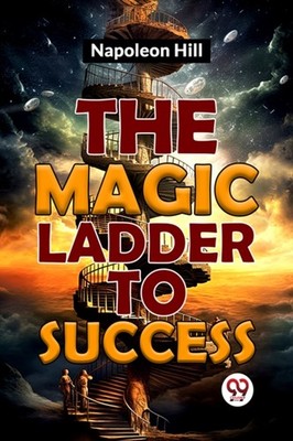 THE MAGIC LADDER TO SUCCESS by HILL, NAPOLEON Paperback Self Help Business
