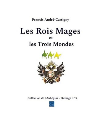 Les Rois Mages et les Trois Mondes, Francis André-Cartigny