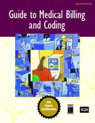 Guide to Medical Billing and Coding: An Honors Certification Book
