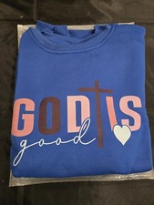 Womens Sweatshirt - "God is Good"