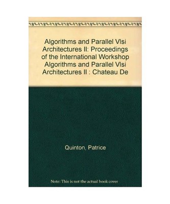 Algorithms and Parallel Vlsi Architectures II: Proceedings of the International 