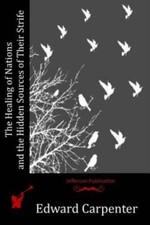 The Healing Of Nations And The Hidden Sources Of Their Strife