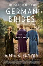 The School for German Brides: A Novel of World War II - Paperback - GOOD