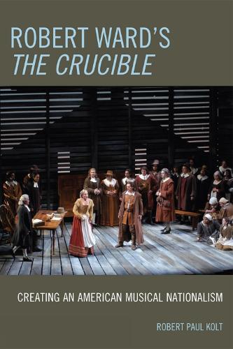 Robert Paul Kolt Robert Ward's The Crucible (taschenbuch)