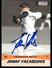 2016 Frederick Keys JIMMY YACABONIS Signed Card autograph auto ORIOLES MARLINS