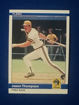 1984 FLEER #267 JASON THOMPSON PIRATES NM-MT or BETTER 3 TIME AS 1,253 HITS