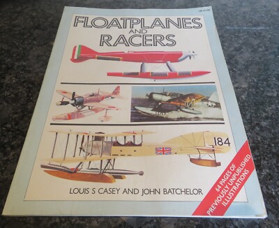 Floatplanes and Racers Vintage Louis S Casey and John Batchelor Book Magazine