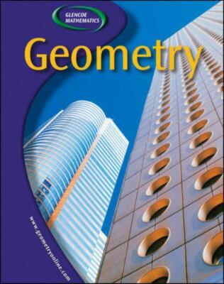 GEOMETRY: CONCEPTS and APPLIC Ser.: Glencoe Geometry, Student Edition by McGraw