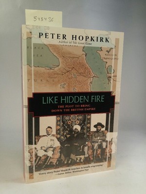 Like Hidden Fire [Neubuch] The Plot to Bring Down the British Empire Hopkirk, Pe