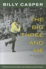 The Big Three and Me - Hardcover By Casper, Billy - GOOD