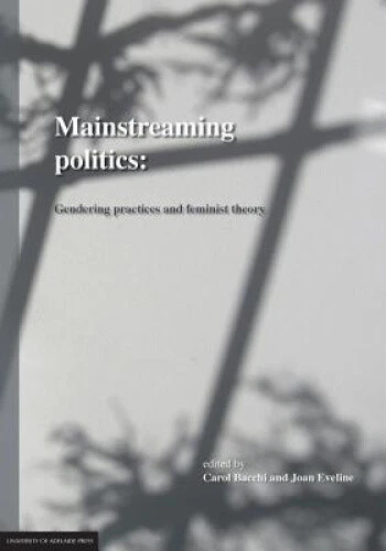 Mainstreaming Politics: Gendering Practices and Feminist Theory by Bacchi, Carol - Picture 2 of 6
