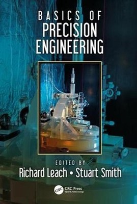 Basics of Precision Engineering by Richard Leach (English) Hardcover Book