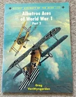 Osprey Aircraft of the Aces 77 - Albatros Aces of World War 1 part 2