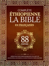 La Bible Éthiopienne Complète En 88 Écritures Françaises: Présentant Des Livres 