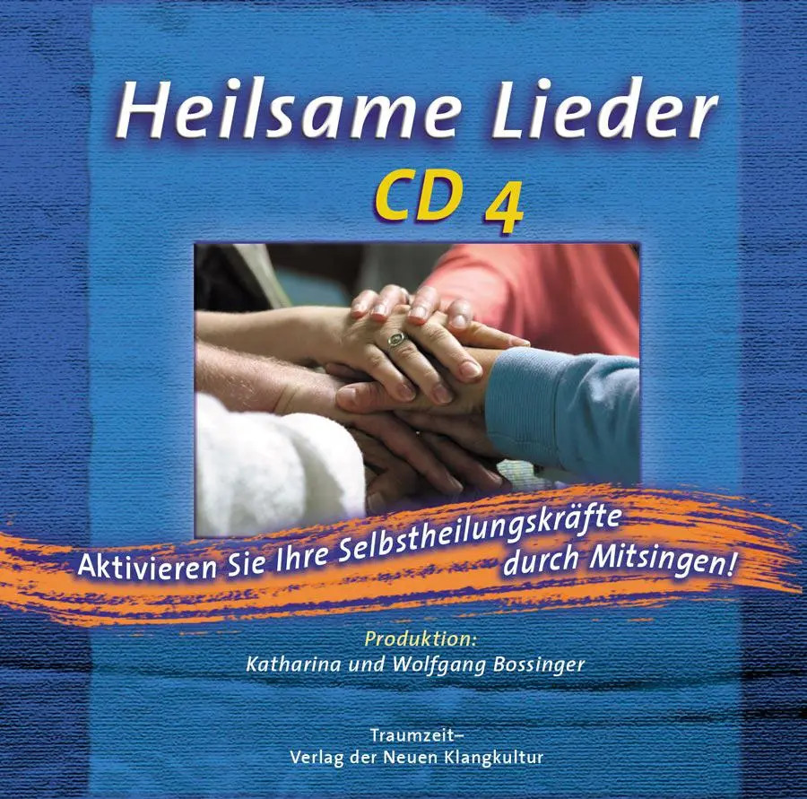 Heilsame Lieder - CD 4 | Aktiviere deine Selbstheilungskräfte durch Mitsingen