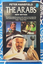 The Arabs by Peter Mansfield (1985, UK-B Format Paperback, Revised edition)