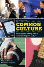 Common Culture (7th Edition) by Petracca, Michael F., Sorapure, Madeleine