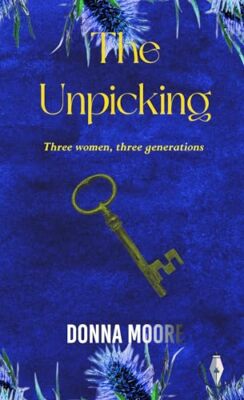 The Unpicking By Donna Moore