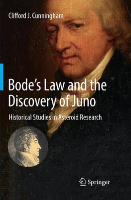 Clifford J. Cunningham | Bode's Law and the Discovery of Juno | Taschenbuch