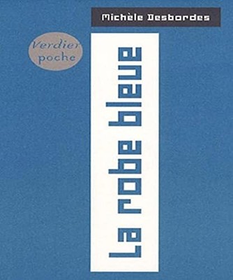 LA ROBE BLEUE, Desbordes, Michèle