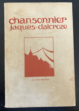 CHANSONNIER JAQUES-DALCROZE. 132 CHANSONS, Lausanne - Paris (s.d.)