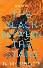 The Black Between The Stars: We do not bow, we do not bend, we do not break (Pap