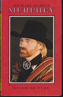 MICHAEL MARTIN MURPHEY ''RIVER OF TIME  CASSETTE 1988