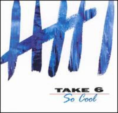 So Cool - Audio CD By Take 6 - VERY GOOD
