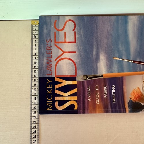 Mickey Lawler's SKYDYES - Visual Guide to Fabric Painting - Bild 4 von 8