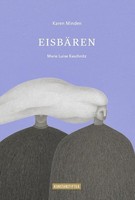 EisbäRen, Marie Luise Kaschnitz