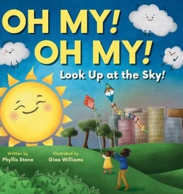Phyllis Stone Oh My! Oh My! Look up at the Sky! (Gebundene Ausgabe) (US IMPORT)