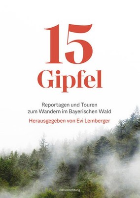 15 Gipfel | Mirko Boysen, Michael Gruber, Katharina Schmid, Caroline von E...
