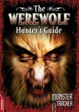 THE WEREWOLF HUNTERS GUIDE (MONSTER TRACKER) ...