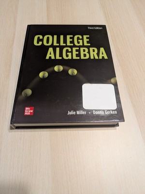 College Algebra 3rd Edition By Julie Miller and Gerken