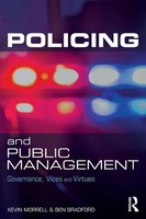 Policing And Public Management Governance, Vices And Virtues Morrell (U. A.)