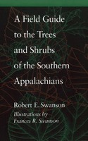 Robert E. Swanson | A Field Guide To The Trees And Shrubs Of The Southern...