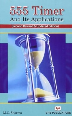 555 Timer and Its Applications, Sharma M.C.