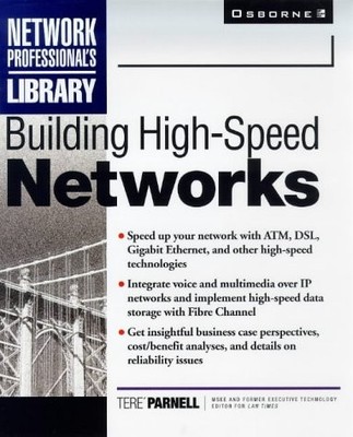 BUILDING HIGH-SPEED NETWORKS By Tere Parnell *Excellent Condition*