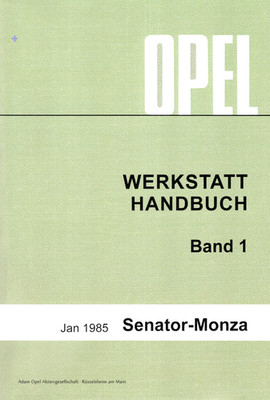 Opel Senator-Monza (Stand Jan. 1985) Band 1, 2 und 3 - Werkstatthandbuch