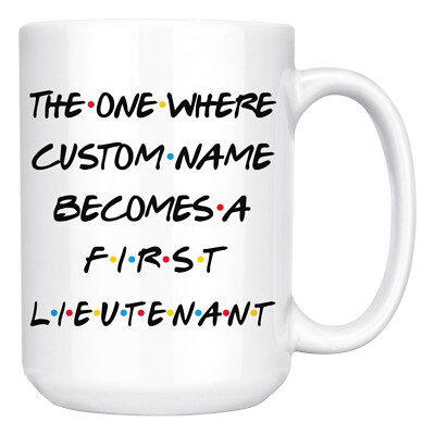Personalized First Lieutenant Promotion Coffee Mug, 1st Lieutenant US ...