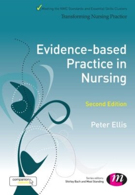 Evidence-based Practice in Nursing (Transforming Nursing Practi 