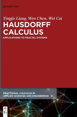 Hausdorff Calculus: Applications To Fractal Systems