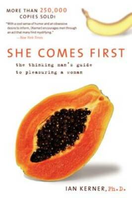 She Comes First: The Thinking Man's Guide to Pleasuring a Wo - VERY GOOD