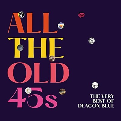 COOKING VINYL - Deacon Blue - All The Old 45s  The Very Best Of Deacon - F600z