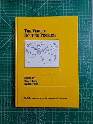 The Vehicle Routing Problem Toth Vigo SIAM 2002 1st Ed Optimization Logistics HC