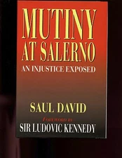  MUTINY AT SALERNO- An Injustice Exposed., Saul David, UK  1st HB VG