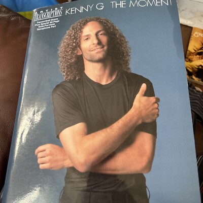 Kenny G The Moment Liederbuch Noten SIEHE VOLLSTÄNDIGE LISTE + 40 Seiten Saxaphonteil